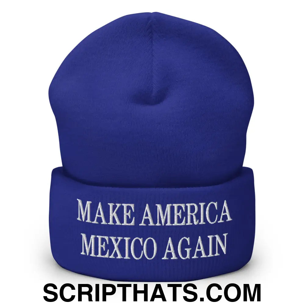 Make America Mexico Again Embroidered Knit Cuffed Beanie Royal