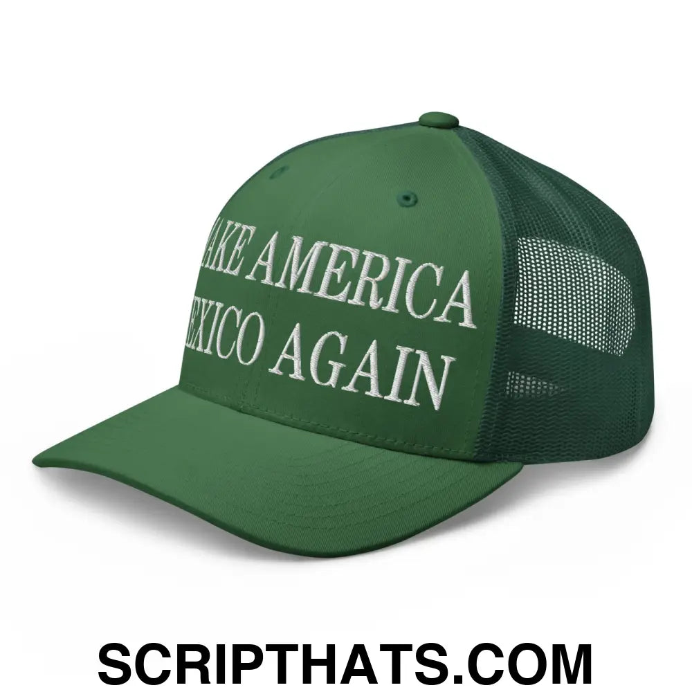 Make America Mexico Again Embroidered Mesh Trucker Hat Evergreen