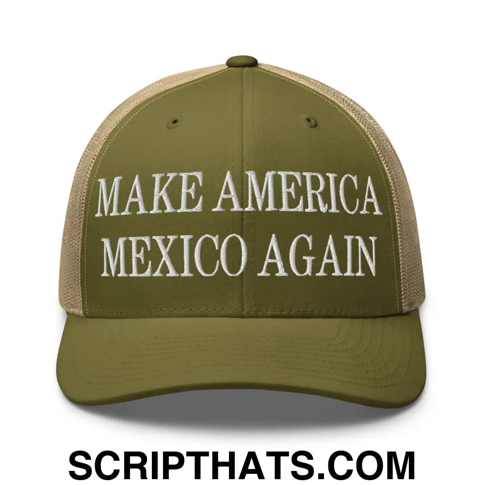 Make America Mexico Again Embroidered Mesh Trucker Hat Moss Khaki