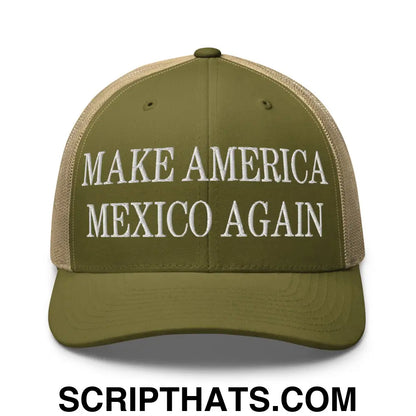 Make America Mexico Again Embroidered Mesh Trucker Hat Moss Khaki