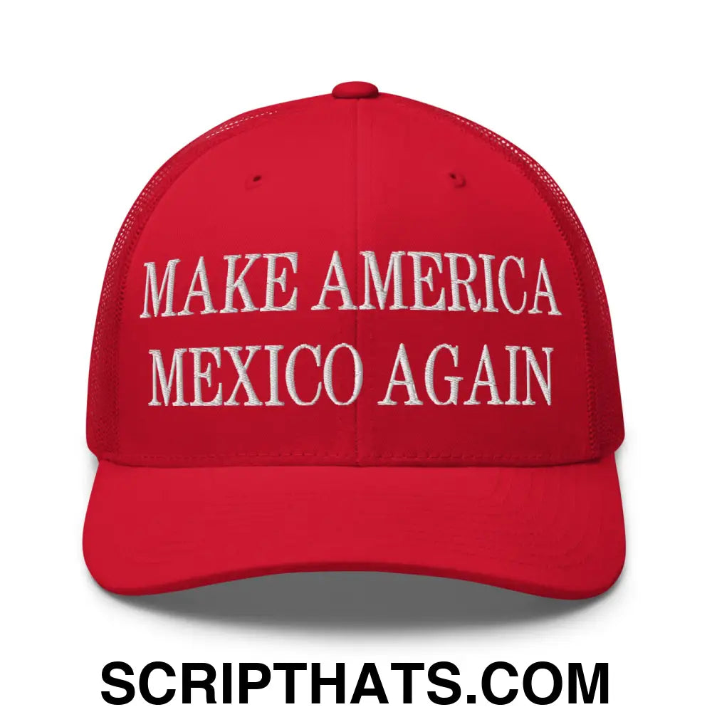 Make America Mexico Again Embroidered Mesh Trucker Hat Red