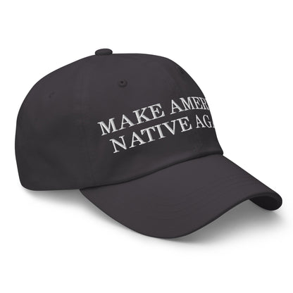 Make America Native Again Dad Hat Dark Grey