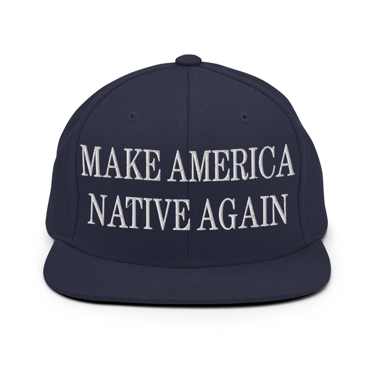 Make America Native Again Embroidered Flat Bill Brim Snapback Hat Navy