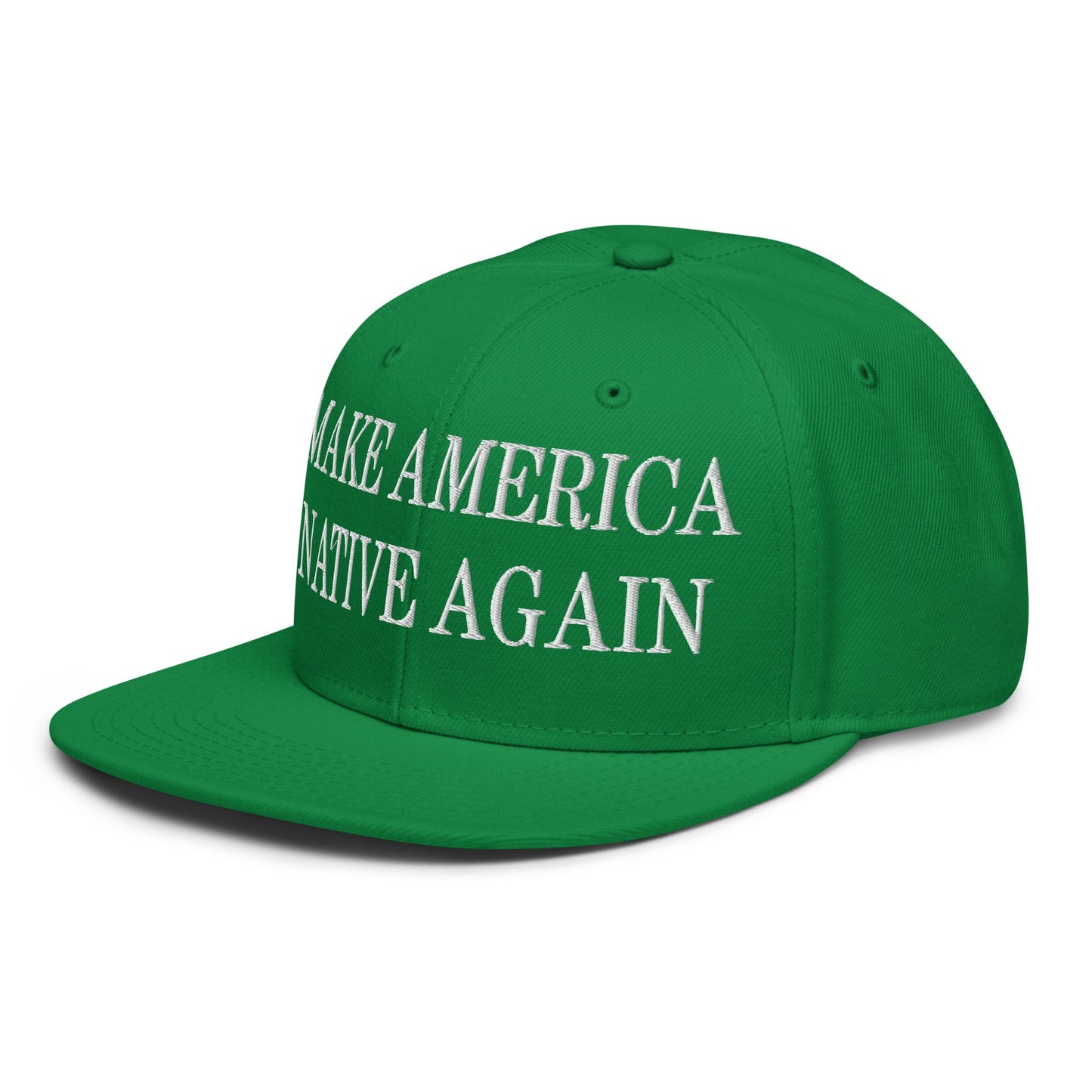 Make America Native Again Embroidered Flat Brim Bill Snapback Hat Kelly Green