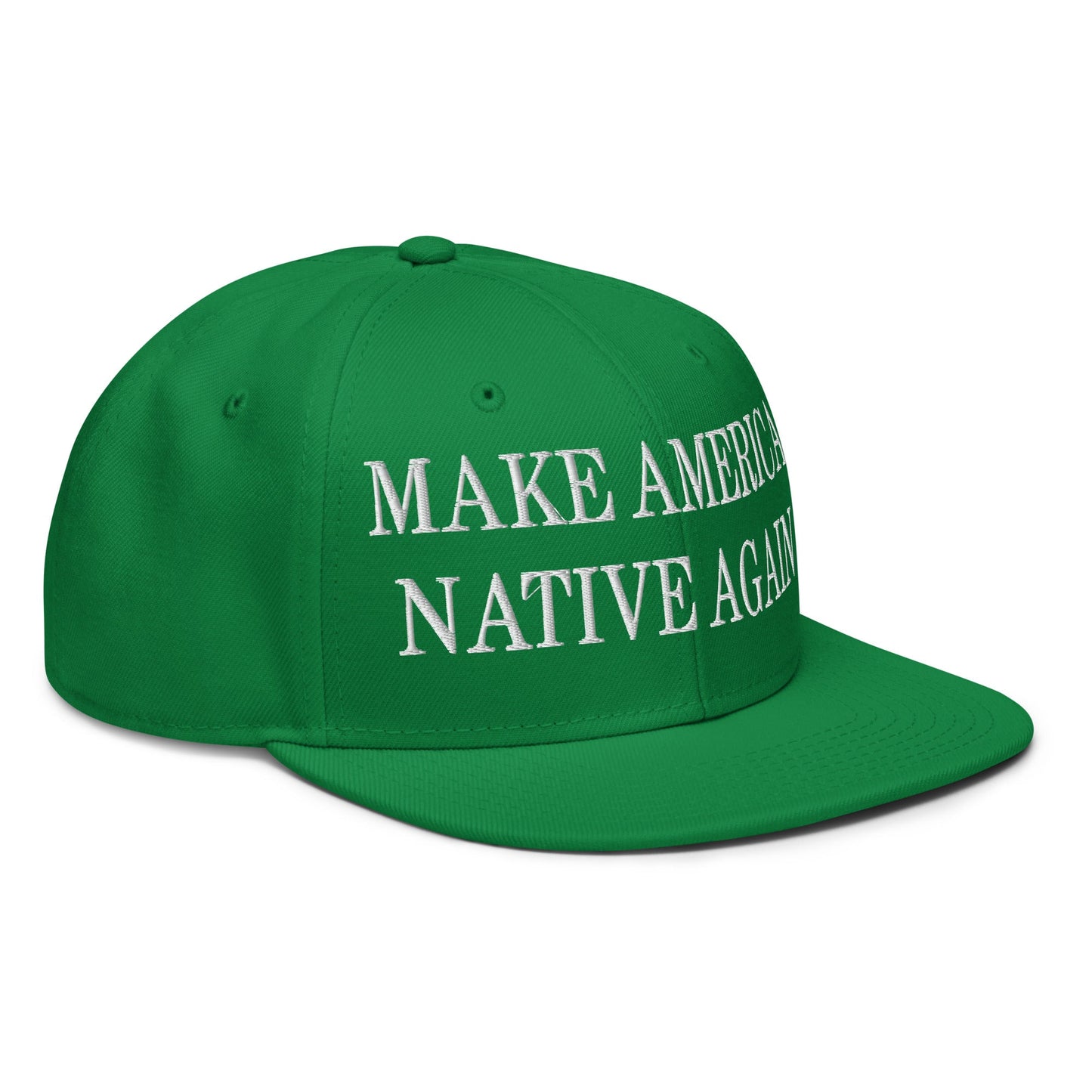 Make America Native Again Embroidered Flat Brim Bill Snapback Hat Kelly Green