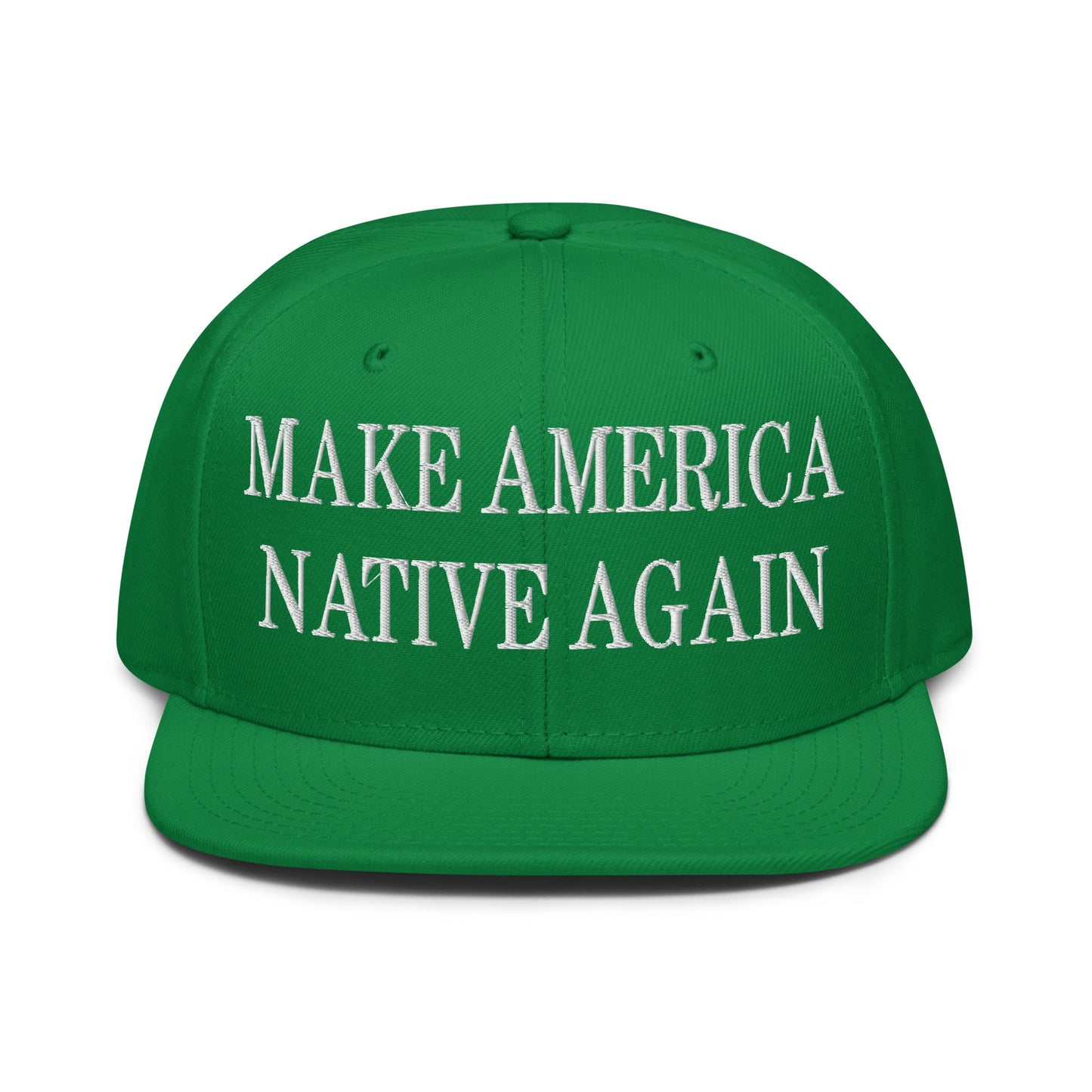 Make America Native Again Embroidered Flat Brim Bill Snapback Hat Kelly Green