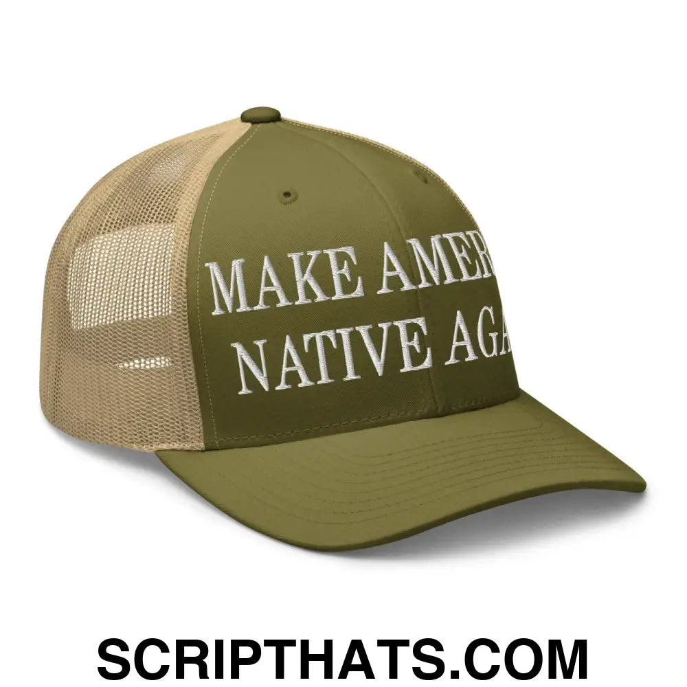 Make America Native Again Embroidered Mesh Trucker Hat Moss Khaki