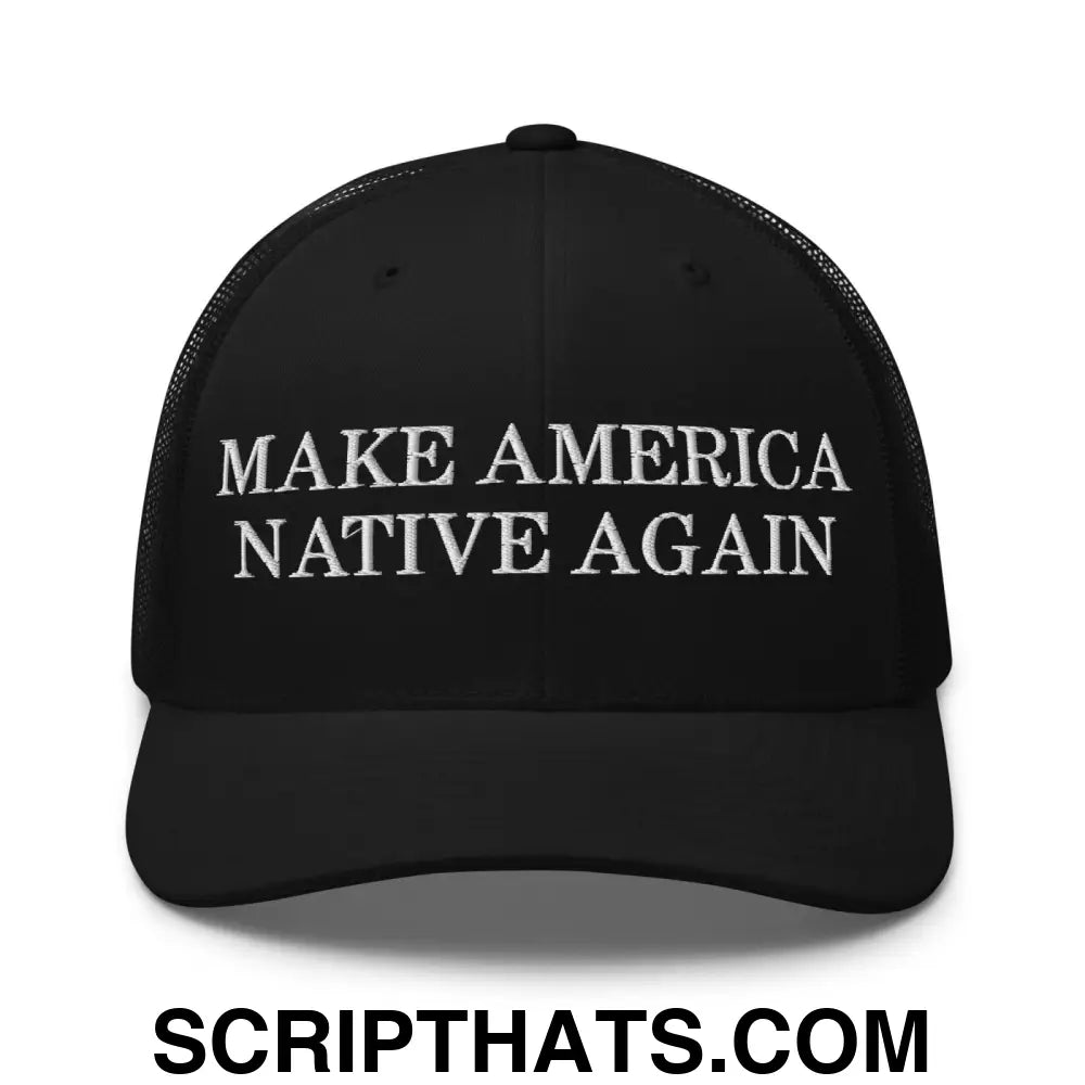 Make America Native Again Retro Trucker Hat Black