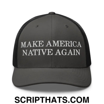 Make America Native Again Retro Trucker Hat Charcoal Black