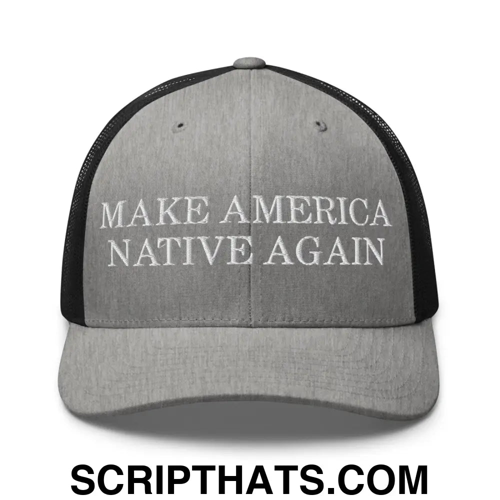 Make America Native Again Retro Trucker Hat Heather Black