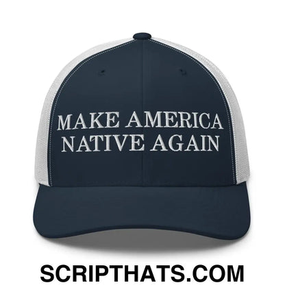 Make America Native Again Retro Trucker Hat Navy White