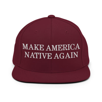 Make America Native Again Snapback Hat Maroon