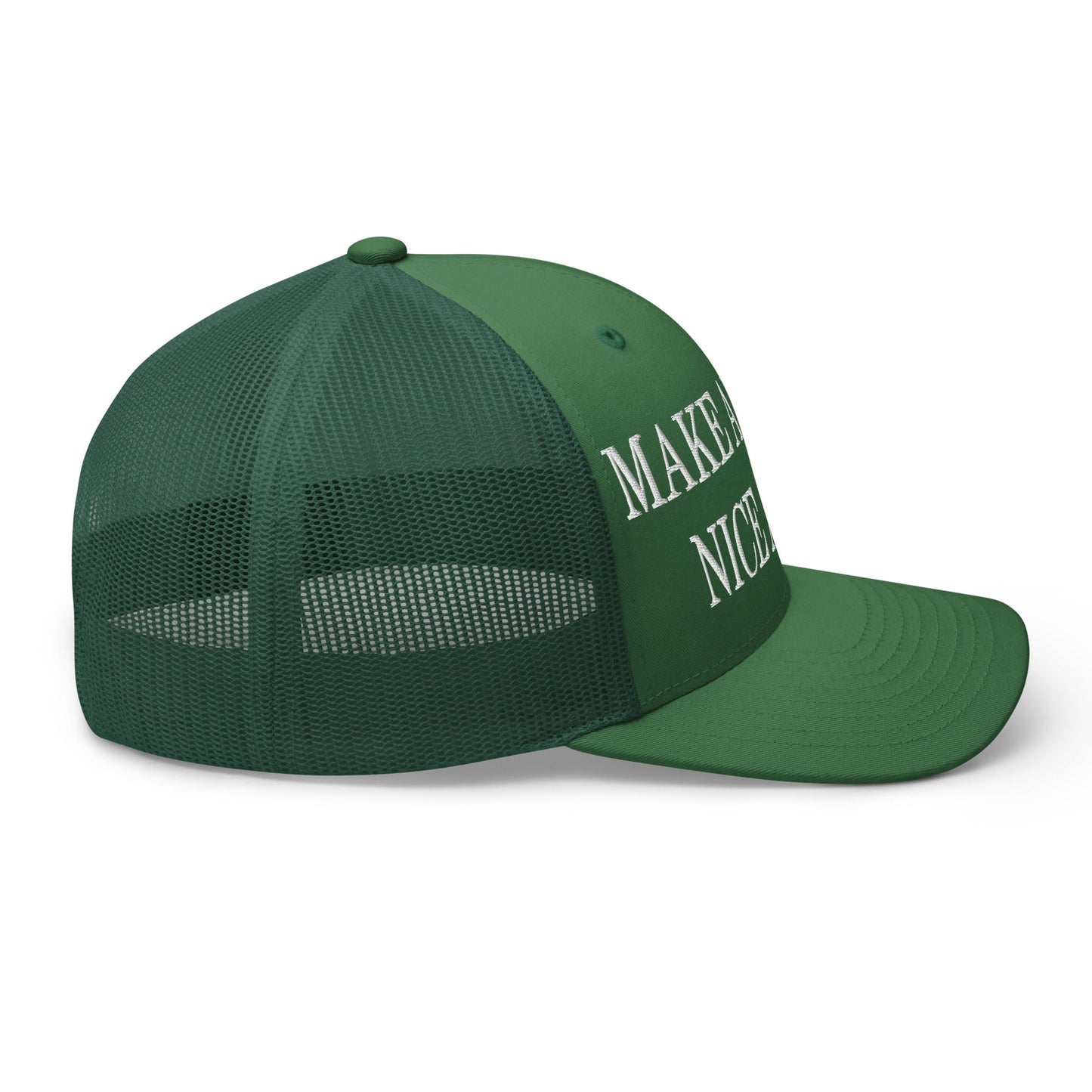 Make America Nice Again Embroidered Mesh Trucker Hat Evergreen