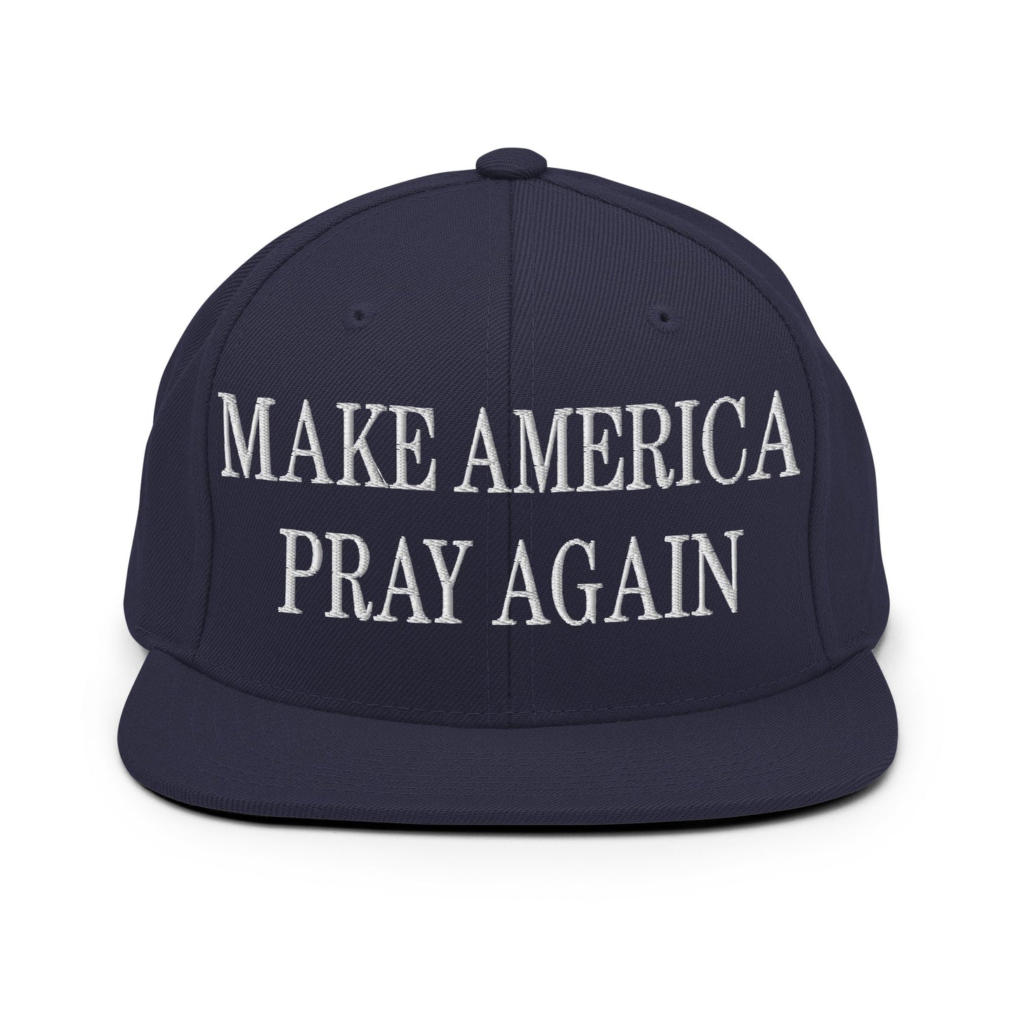 Make America Pray Again Embroidered Flat Bill Brim Snapback Hat Navy