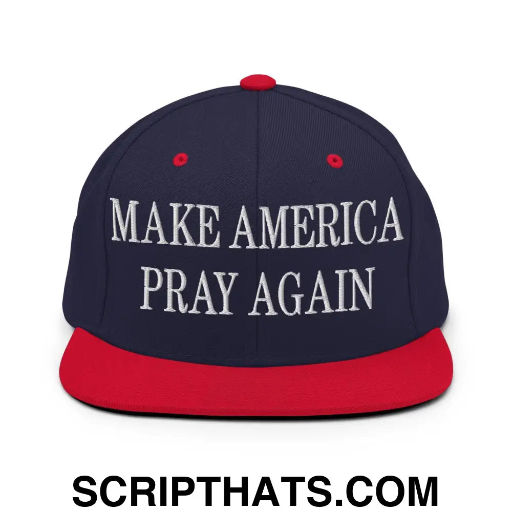 Make America Pray Again Embroidered Flat Bill Brim Snapback Hat Navy Red