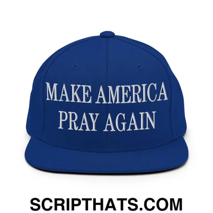 Make America Pray Again Embroidered Flat Bill Brim Snapback Hat Royal Blue