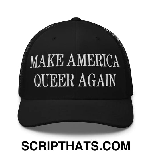 Make America Queer Again Embroidered Mesh Trucker Hat Black