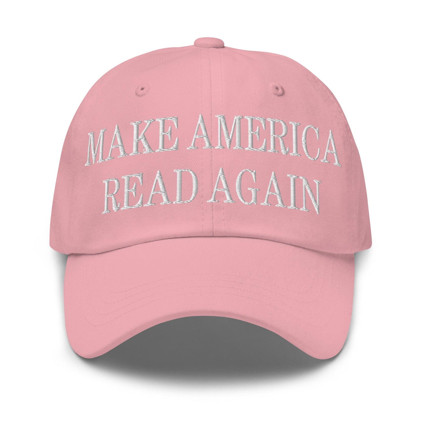 Make America Read Again Embroidered Dad Hat Pink