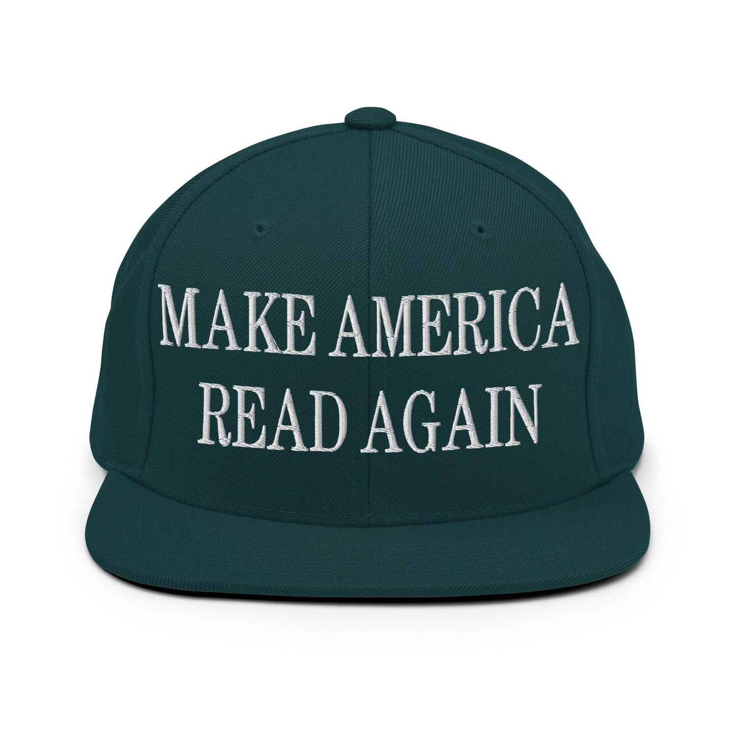 Make America Read Again Embroidered Flat Bill Brim Snapback Hat Spruce