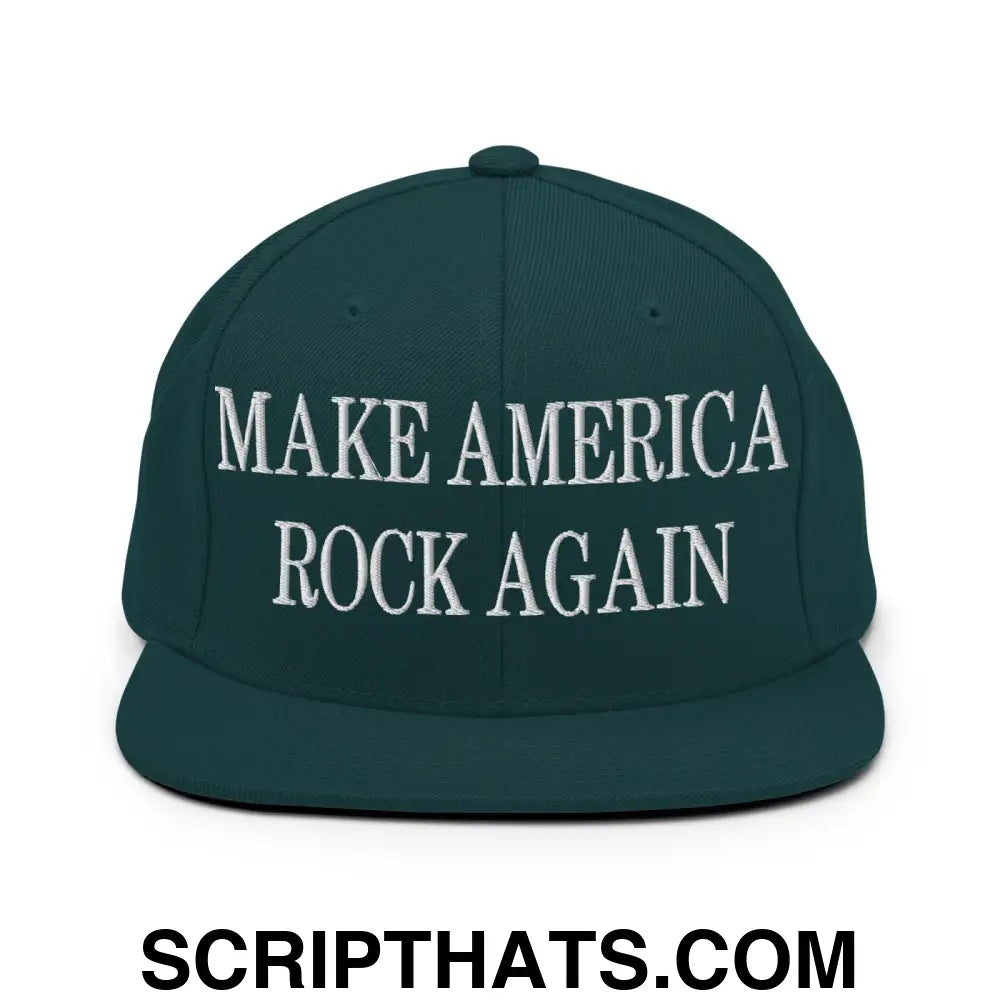 Make America Rock Again Embroidered Flat Bill Brim Snapback Hat Spruce