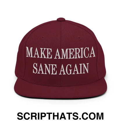 Make America Sane Again Embroidered Flat Bill Brim Snapback Hat Maroon