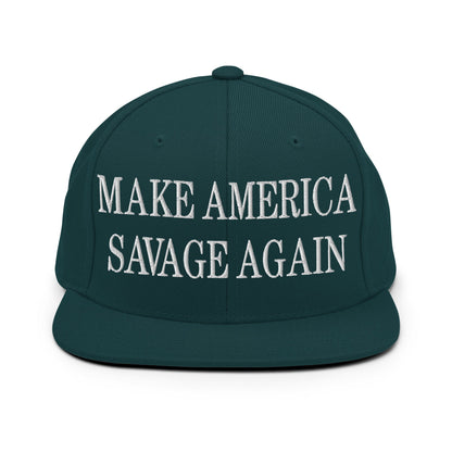 Make America Savage Again Embroidered Flat Bill Brim Snapback Hat Spruce