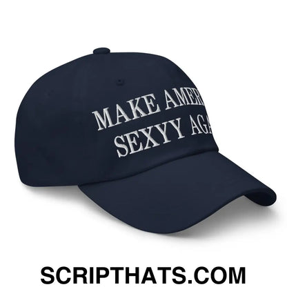 Make America Sexyy Again Embroidered Dad Hat Navy