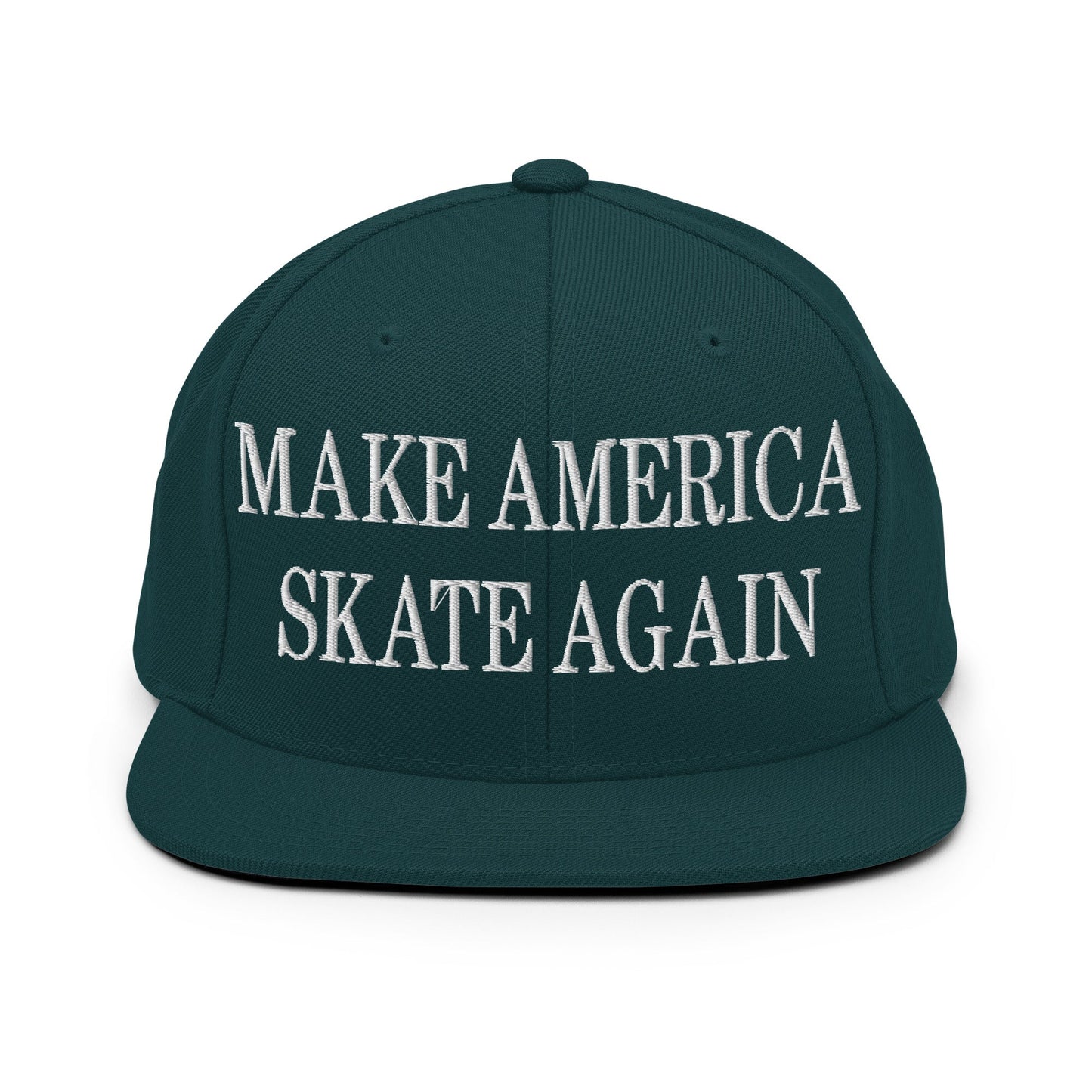 Make America Skate Again Embroidered Flat Bill Brim Snapback Hat Spruce