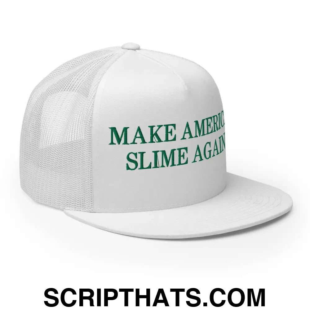 Make America Slime Again Flat Bill Trucker Hat White