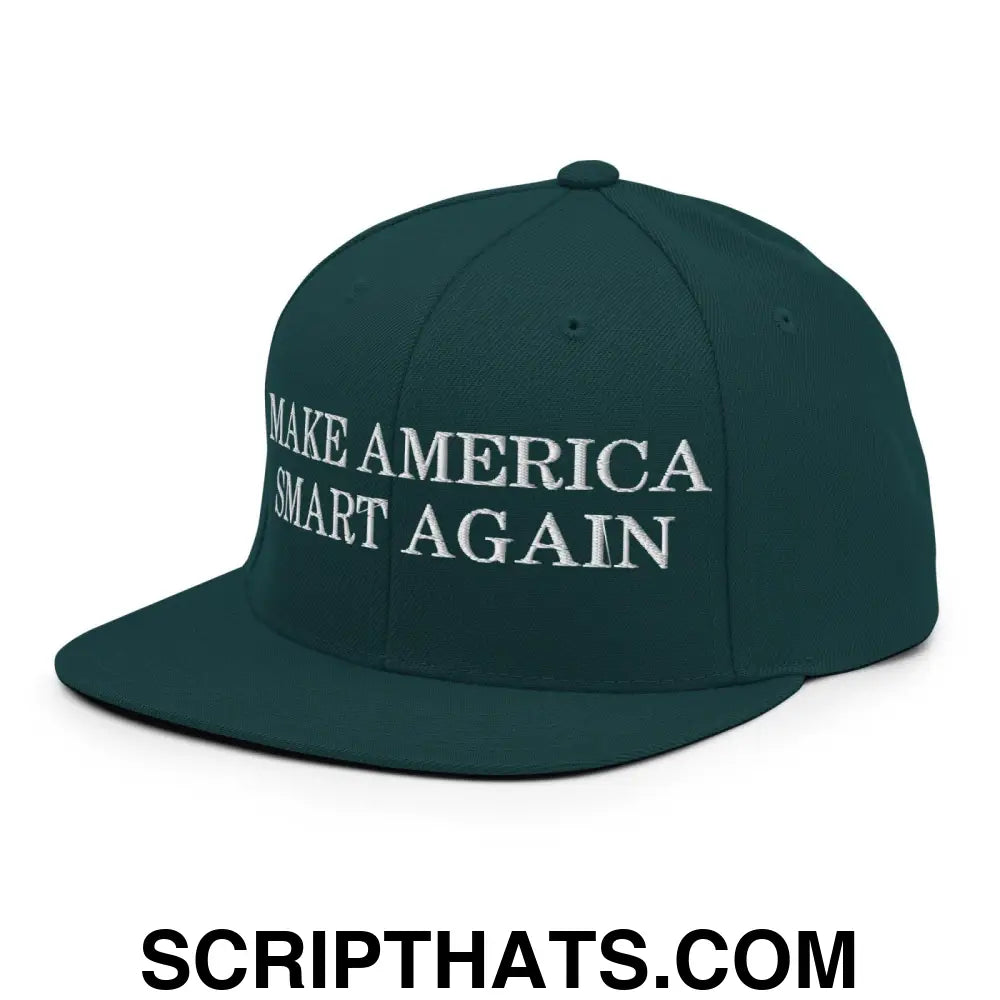 Make America Smart Again Snapback Hat Spruce