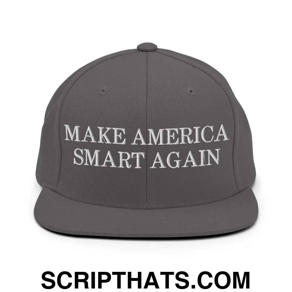 Make America Smart Again Snapback Hat Dark Grey