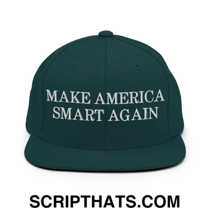 Make America Smart Again Snapback Hat Spruce