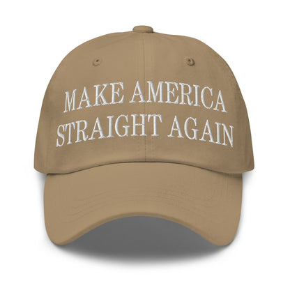 Make America Straight Again Embroidered Dad Hat Khaki