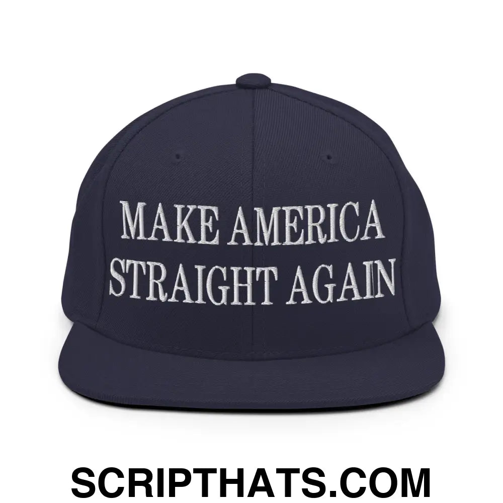 Make America Straight Again Embroidered Flat Bill Brim Snapback Hat Navy