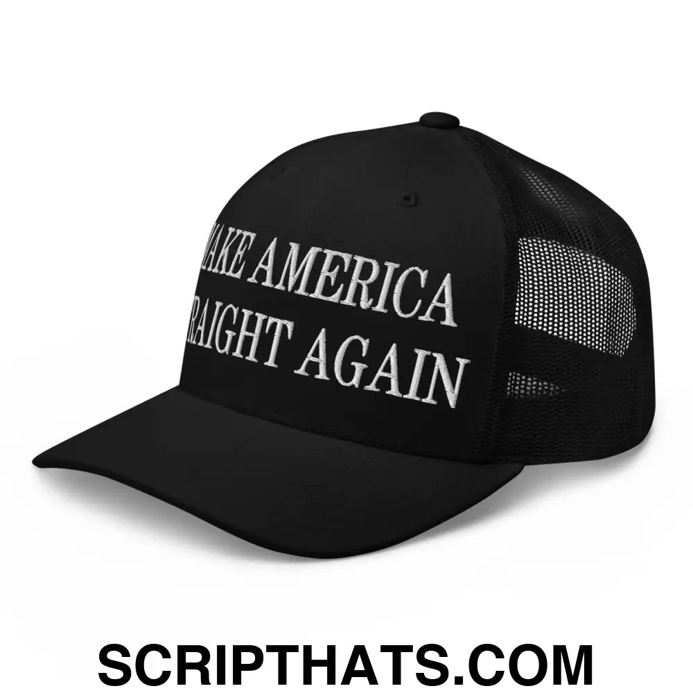 Make America Straight Again Embroidered Mesh Trucker Hat Black