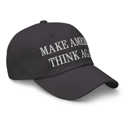 Make America Think Again Embroidered Dad Hat Dark Grey