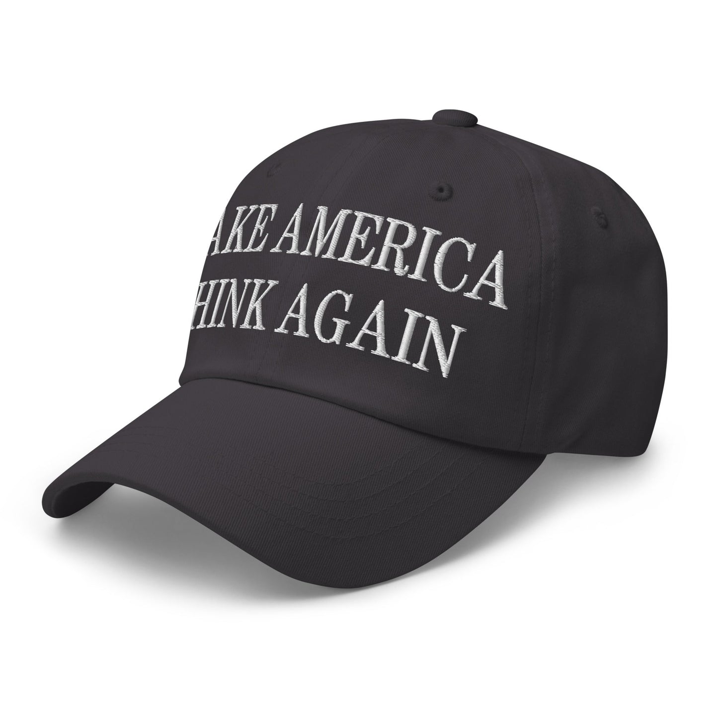 Make America Think Again Embroidered Dad Hat Dark Grey