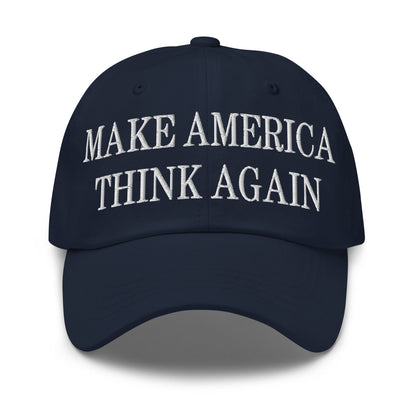 Make America Think Again Embroidered Dad Hat Navy