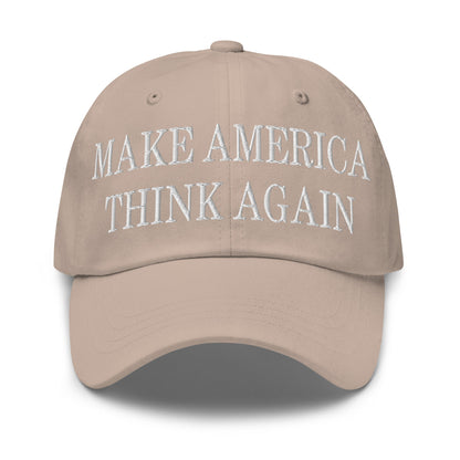 Make America Think Again Embroidered Dad Hat Stone