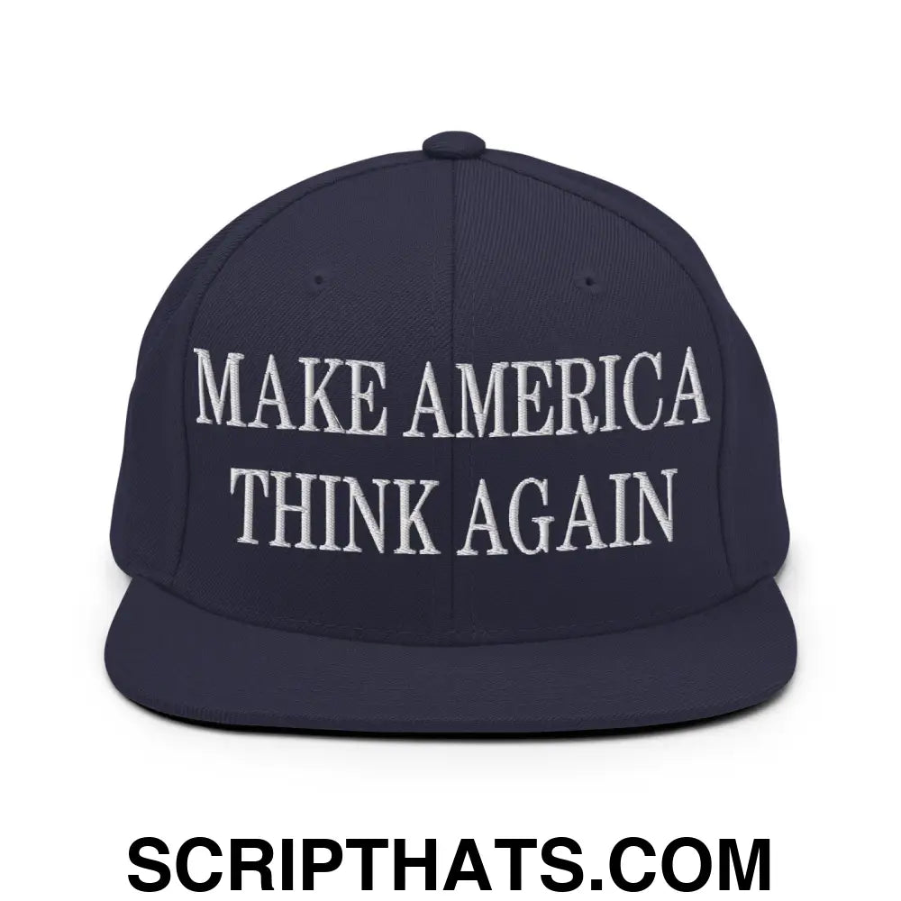 Make America Think Again Embroidered Flat Bill Brim Snapback Hat Navy