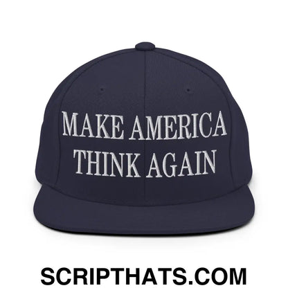 Make America Think Again Embroidered Flat Bill Brim Snapback Hat Navy