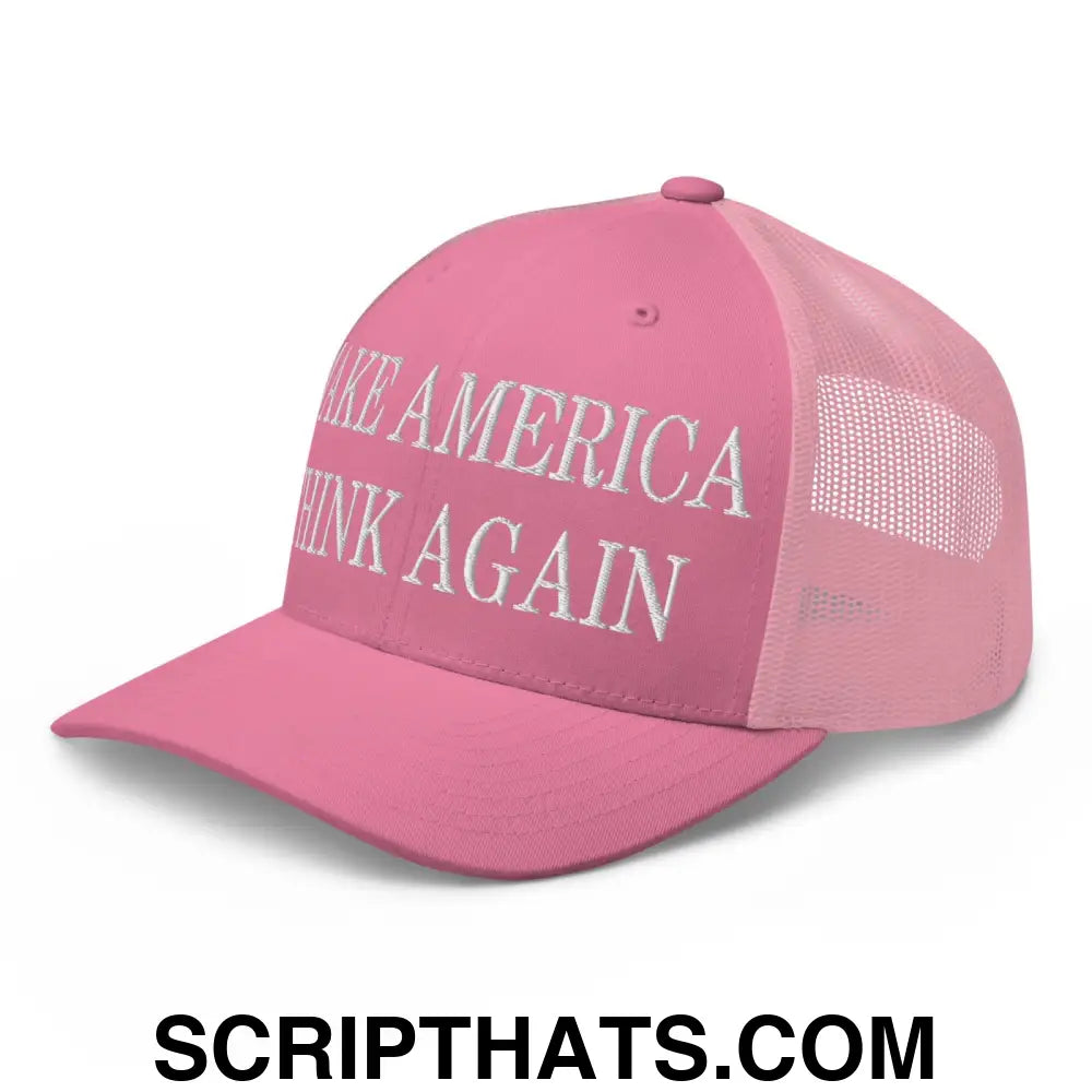 Make America Think Again Embroidered Mesh Trucker Hat Pink