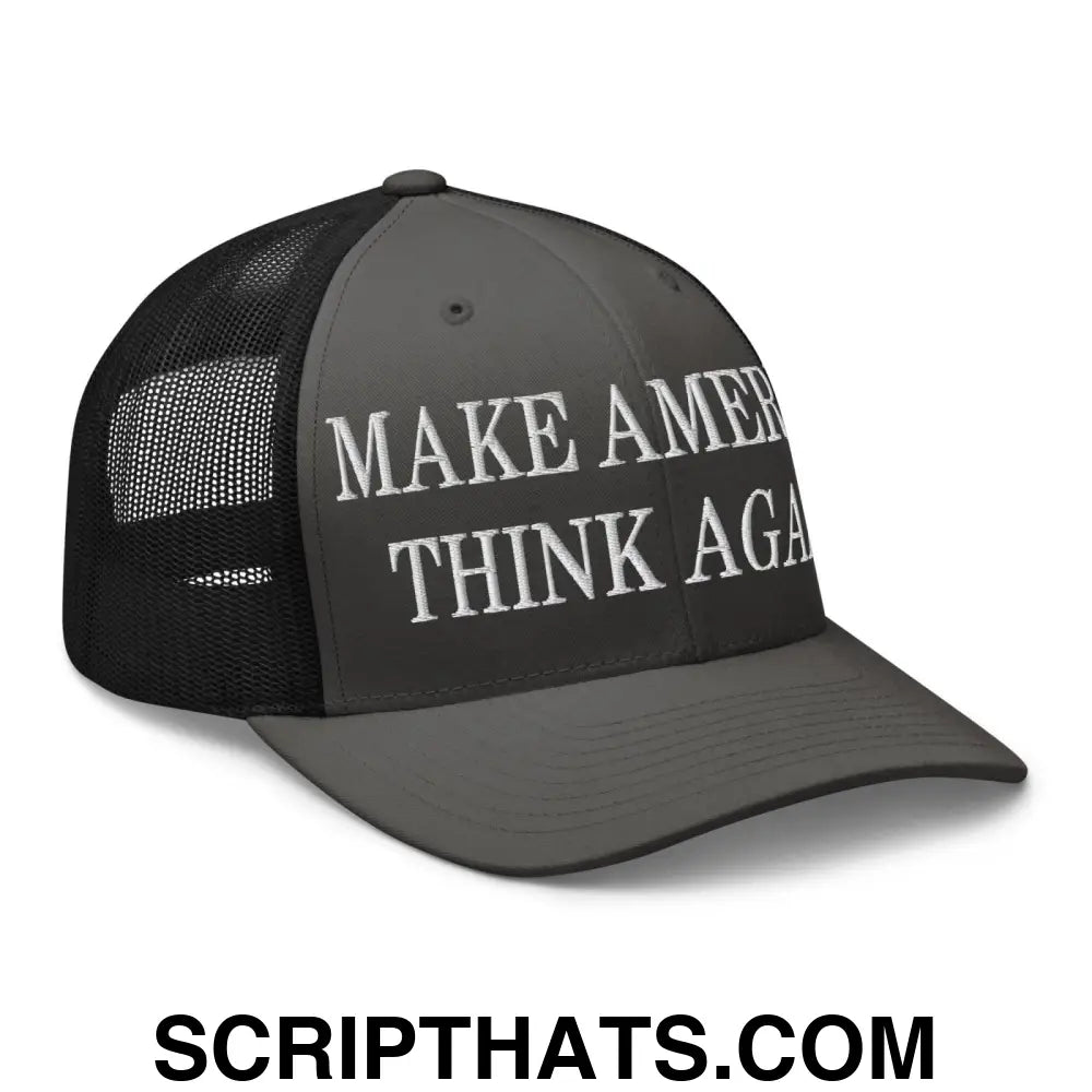 Make America Think Again Embroidered Mesh Trucker Hat Charcoal Black