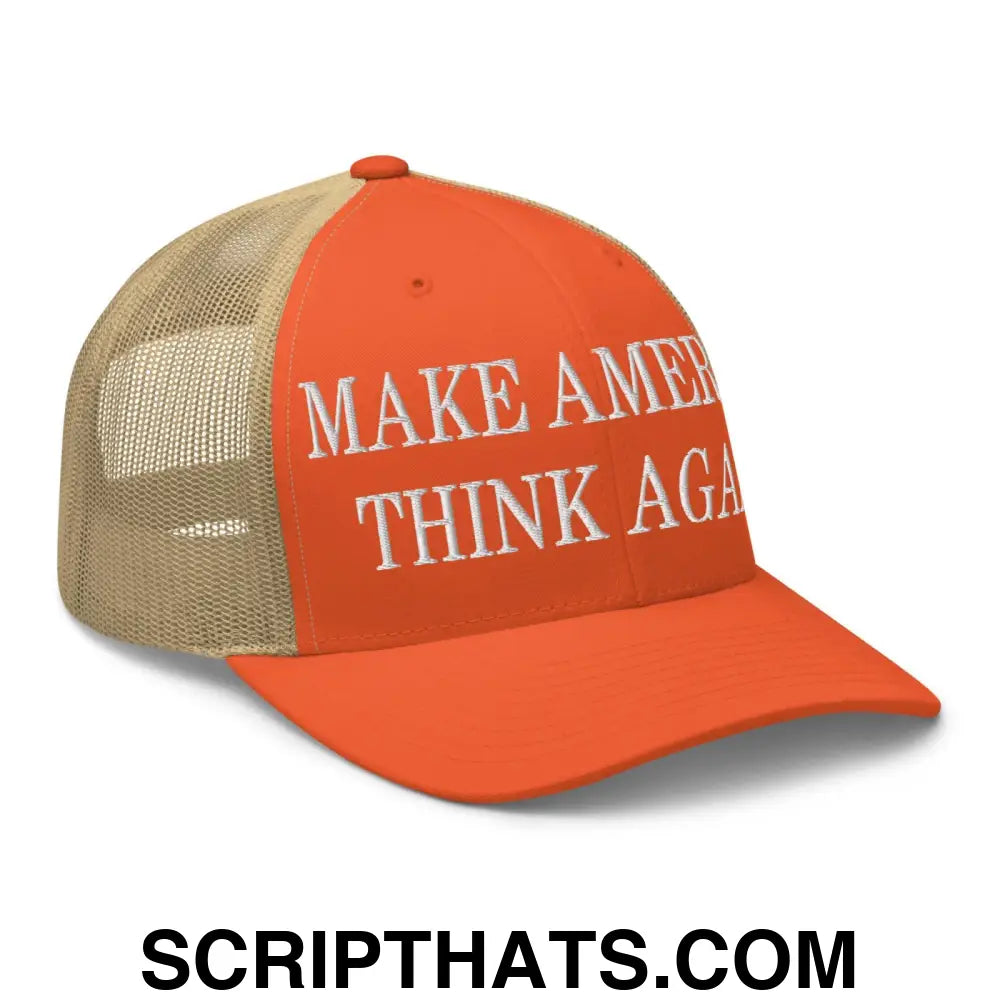 Make America Think Again Embroidered Mesh Trucker Hat Rustic Orange Khaki