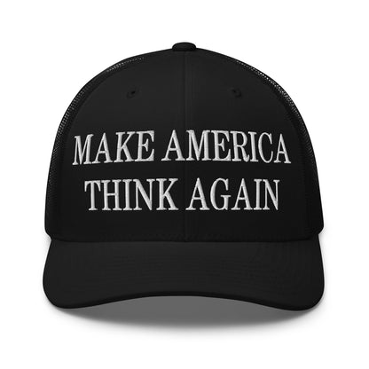 Make America Think Again Embroidered Mesh Trucker Hat Black