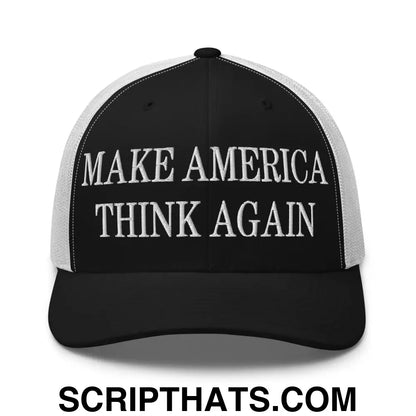 Make America Think Again Embroidered Mesh Trucker Hat Black White