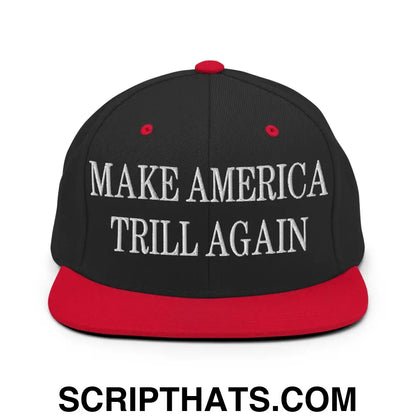 Make America Trill Again Embroidered Flat Bill Brim Snapback Hat Black Red