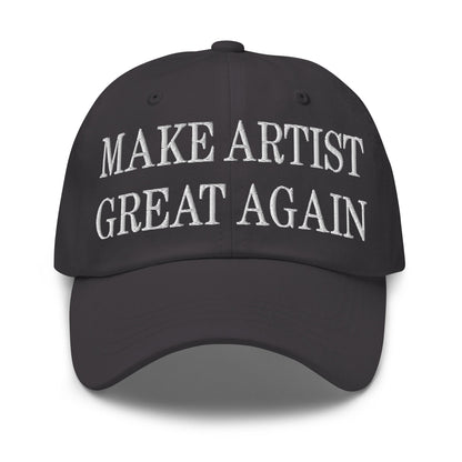 Make Artist Great Again Embroidered Dad Hat Dark Grey