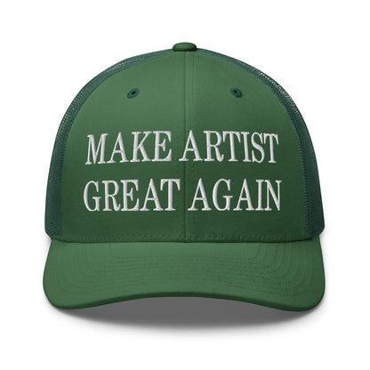 Make Artist Great Again Embroidered Mesh Trucker Hat Evergreen