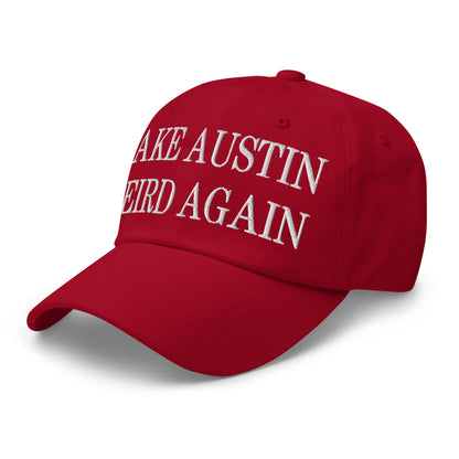 Make Austin Weird Again Embroidered Dad Hat Cranberry